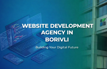 Best Website Development Agency in Borivli, Mumbai